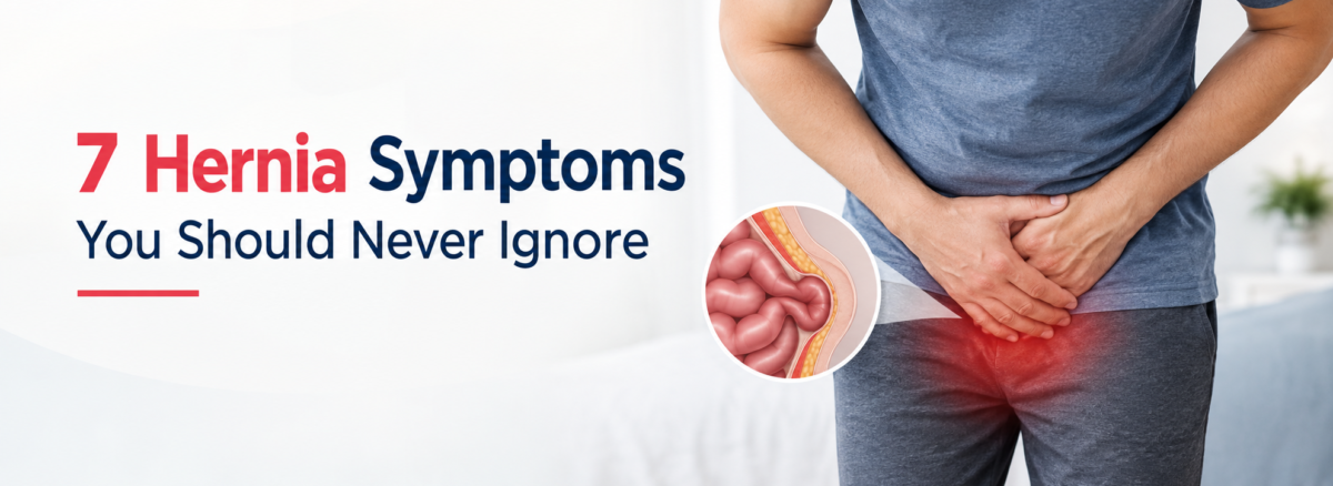 7 Hernia Symptoms You Should Never Ignore